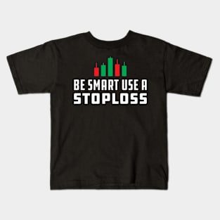 Trader - Be Smart Use Stoploss Kids T-Shirt